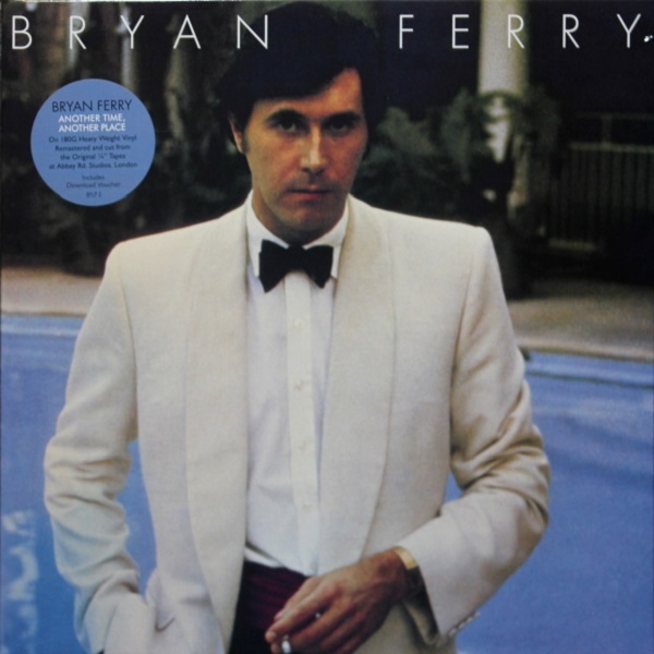 Bryan Ferry - Another Time, Another Place (BFLP2)