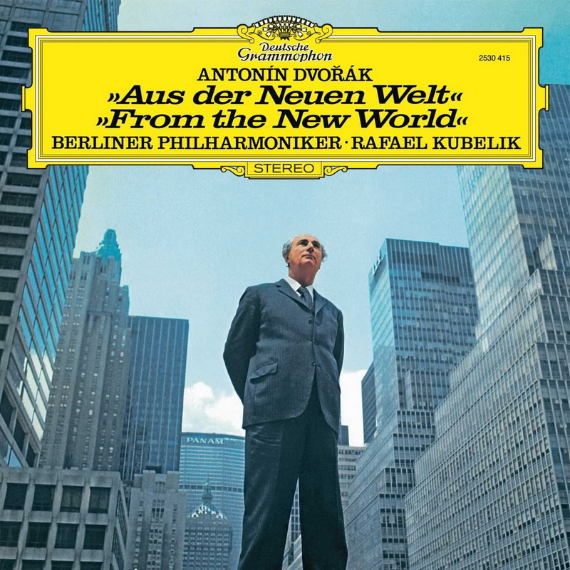 Rafael Kubelik / Berliner Philharmoniker - Antonin Dvorak: Aus Der Neuen Welt / From The New World (479 4383)