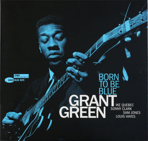 Grant Green - Born To Be Blue [Blue Note Tone Poet] (B0030486-01)