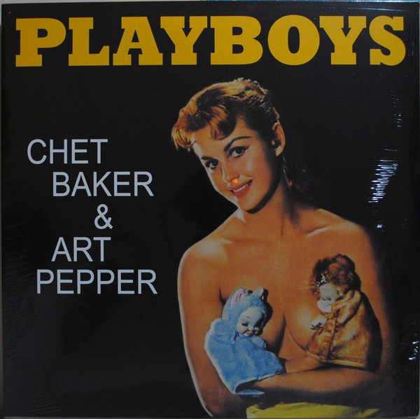 Chet Baker and Art Pepper - Playboys [Yellow Vinyl] (VNL 12209 LP)
