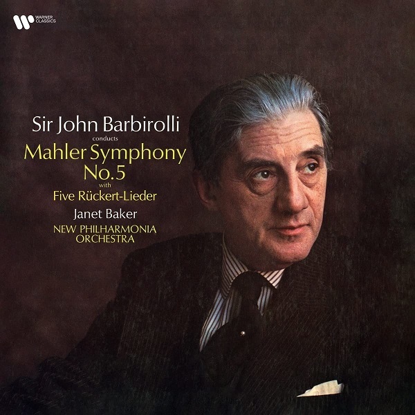 Sir John Barbirolli, Janet Baker, New Philharmonia Orchestra - Mahler: Symphony No. 5 With Five Rückert Songs (0190296730641)