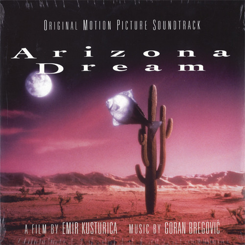 OST - Goran Bregovic - Arizona Dream [Original Motion Picture Soundtrack] (538 171-9)