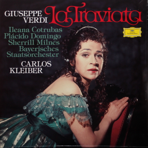 Placido Domingo, Sherrill Milnes, Ileana Cotrubas \ Carlos Kleiber, Bayerisches Staatsorchester - Giuseppe Verdi: La Traviata (486 0959)