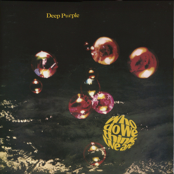 Deep Purple - Who Do We Think We Are (0600753635834)