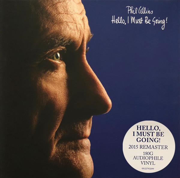 Phil Collins - Hello, I Must Be Going! (081227952099)