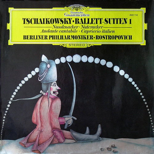 Tchaikovski - Orchestre Philharmonique De Berlin, Rostropovich ‎– Suites De Ballet - I: Casse-Noisette - Andante Cantabile - Capriccio Italien (479 4704)