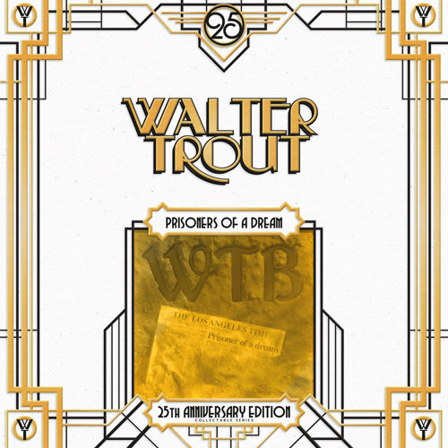 Walter Trout Band - Prisoner Of A Dream [25th Anniversary Edition] (PRD70261)