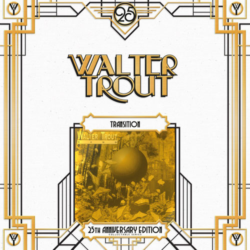 Walter Trout Band - Transition [25th Anniversary Edition] (PRD70441)