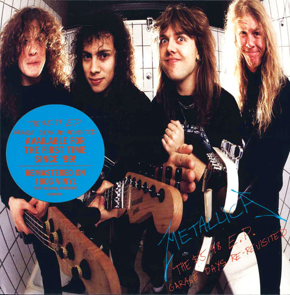 Metallica - The $5.98 E.P. - Garage Days Re-Revisited (BLCKND036R-1)