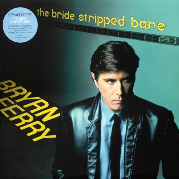 Bryan Ferry - The Bride Stripped Bare (BFLP5)
