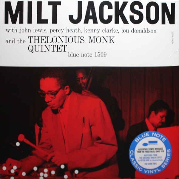 Milt Jackson With John Lewis, Percy Heath, Kenny Clarke, Lou Donaldson And The Thelonious Monk Quintet – Milt Jackson With John Lewis, Percy Heath, Kenny Clarke, Lou Donaldson And The Thelonious Monk Quintet [Blue Note Classic] (4508227)