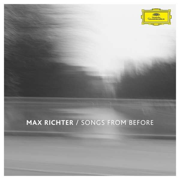 Max Richter - Songs From Before (00289 479 5552 GH)